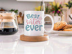 Best Sister Ever standard mug in white