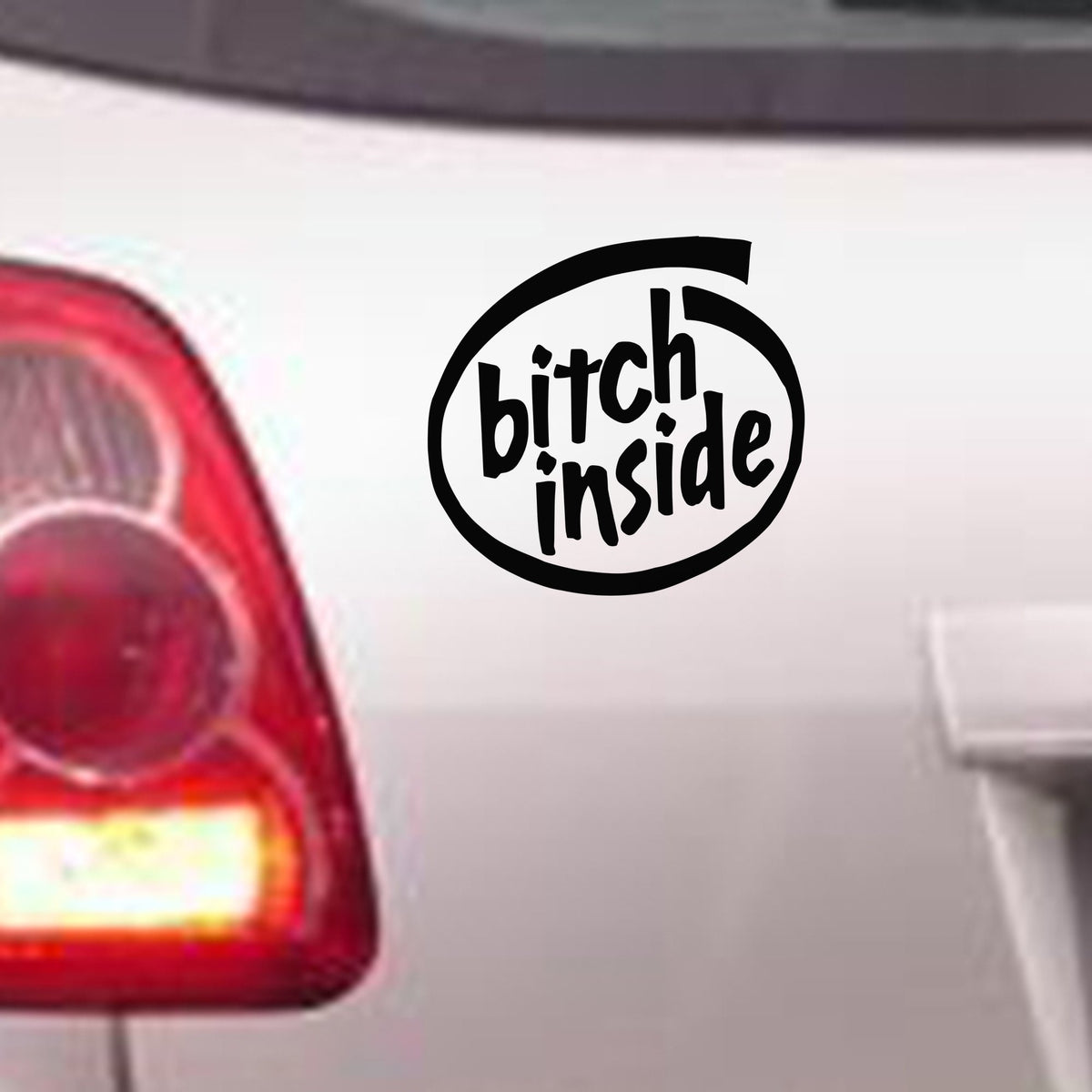 Bitch Inside bumper sticker in standard