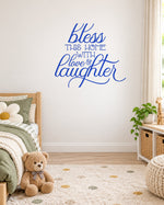 Bless THIS HOME WITH Love & Laughter – Wall Sticker in Light Wall with Royal Blue vinyl