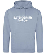 BUSY SPENDING MY Pension hoodie in dusty blue