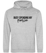 BUSY SPENDING MY Pension hoodie in heather grey