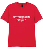 BUSY SPENDING MY Pension t-shirt in red