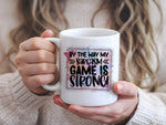 By the Way My >> Sarcasm << Game Is Strong! standard mug in white