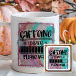 Matching Set Mug and Coaster Set - Caffeine LOADING Please Wait! Design in White
