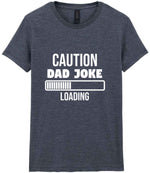 Caution Dad Joke Loading t-shirt in dark heather