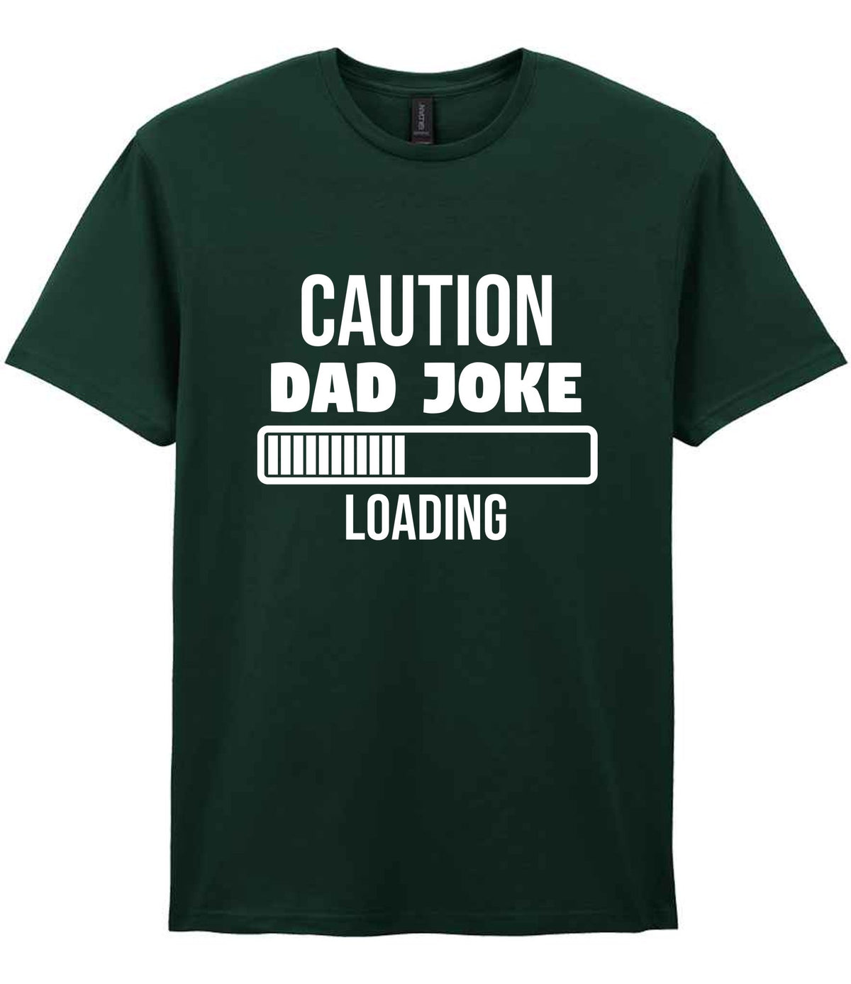 Caution Dad Joke Loading t-shirt in forest green
