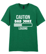 Caution Dad Joke Loading t-shirt in kelly green