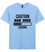 Caution Dad Joke Loading t-shirt in light blue