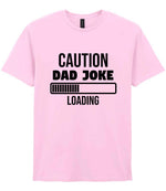 Caution Dad Joke Loading t-shirt in light pink