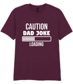 Caution Dad Joke Loading t-shirt in maroon