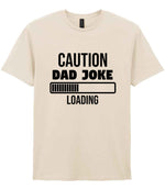Caution Dad Joke Loading t-shirt in natural