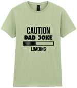 Caution Dad Joke Loading t-shirt in pistachio