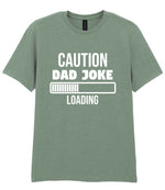 Caution Dad Joke Loading t-shirt in sage
