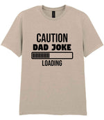 Caution Dad Joke Loading t-shirt in sand