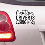 Caution! DRIVER IS SINGING bumper sticker in standard