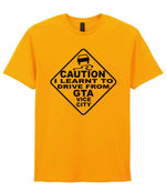 Caution I Learnt to Drive From Gta Vice City t-shirt in gold