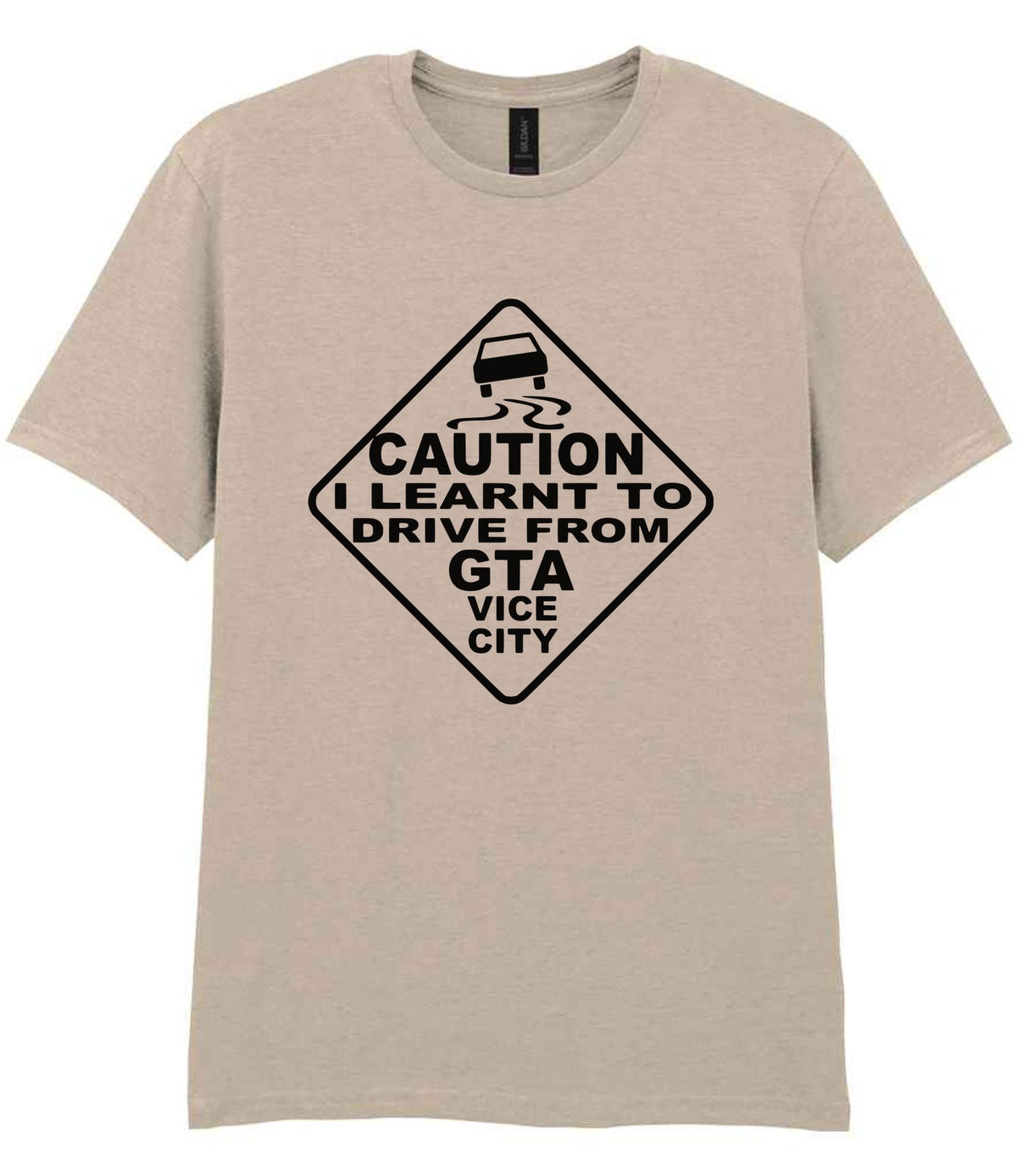 Caution I Learnt to Drive From Gta Vice City t-shirt in sand