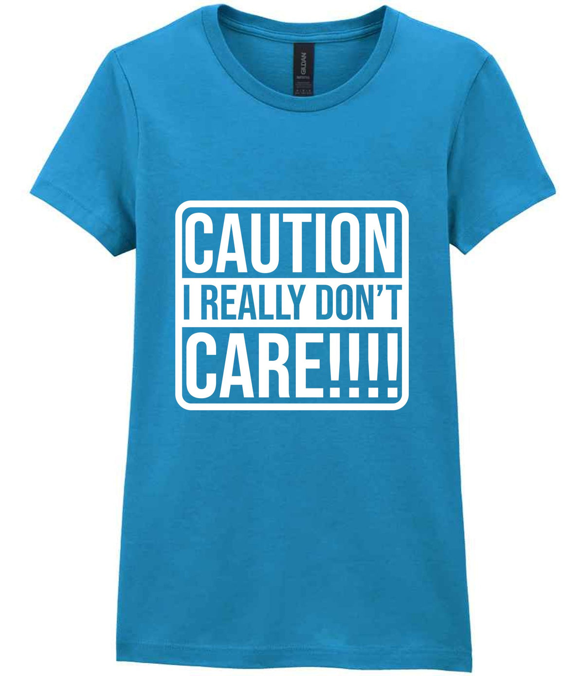 Caution I Really Don't Care!!!! t-shirt in antique sapphire
