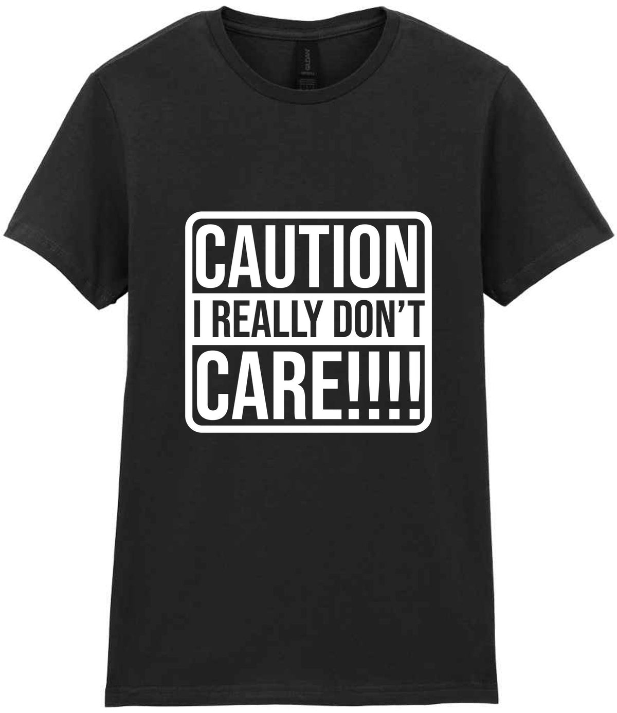 Caution I Really Don't Care!!!! t-shirt in black