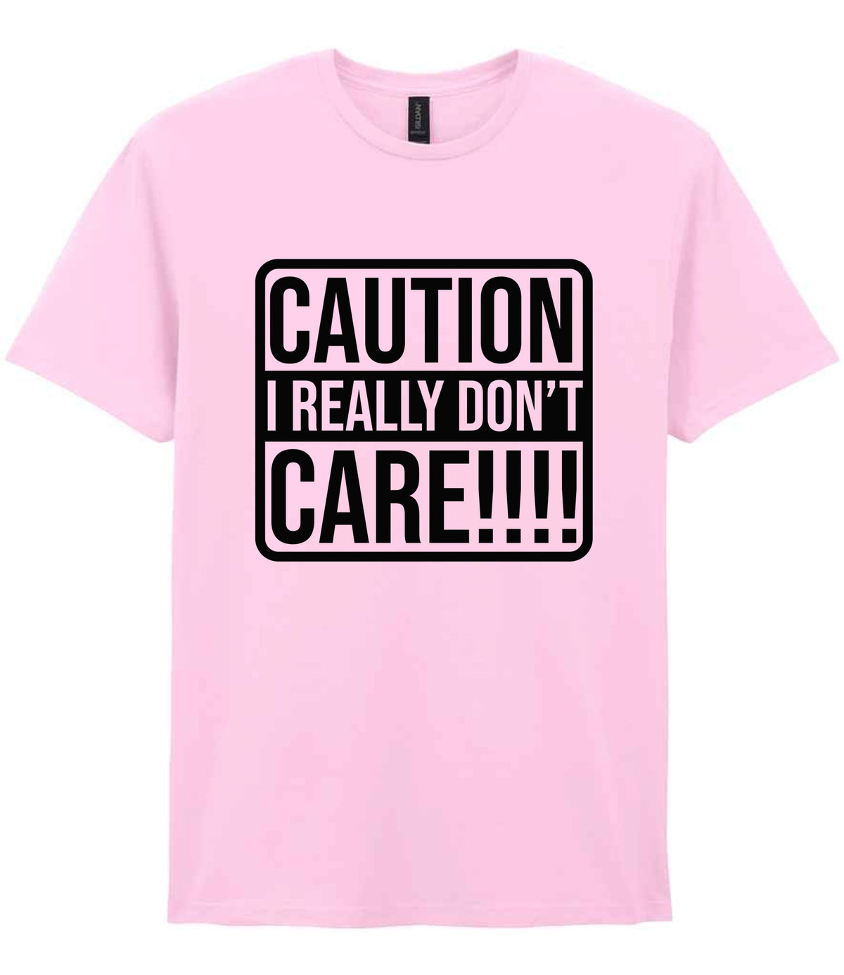 Caution I Really Don't Care!!!! t-shirt in light pink