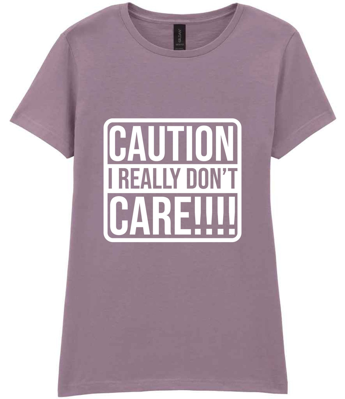 Caution I Really Don't Care!!!! t-shirt in paragon