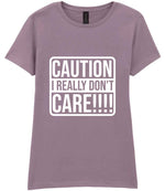 Caution I Really Don't Care!!!! t-shirt in paragon