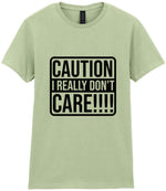 Caution I Really Don't Care!!!! t-shirt in pistachio