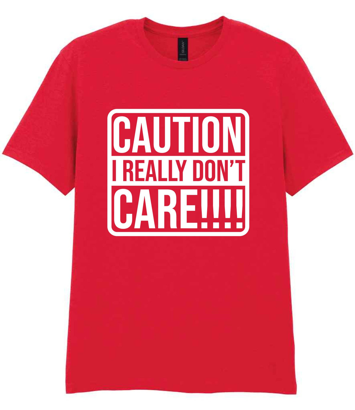 Caution I Really Don't Care!!!! t-shirt in red