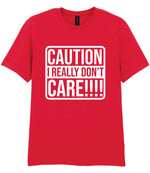 Caution I Really Don't Care!!!! t-shirt in red