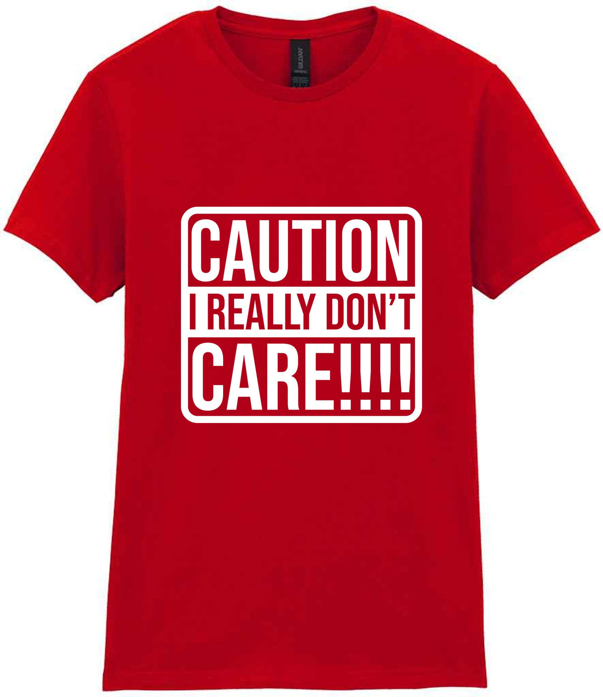 Caution I Really Don't Care!!!! t-shirt in red