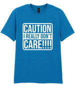 Caution I Really Don't Care!!!! t-shirt in sapphire blue