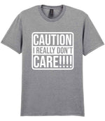 Caution I Really Don't Care!!!! t-shirt in sport grey