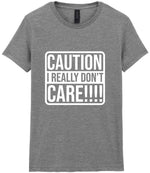 Caution I Really Don't Care!!!! t-shirt in sport grey