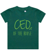 Ceo of the House – Baby T-Shirt in Bottle Green with Apple Green vinyl