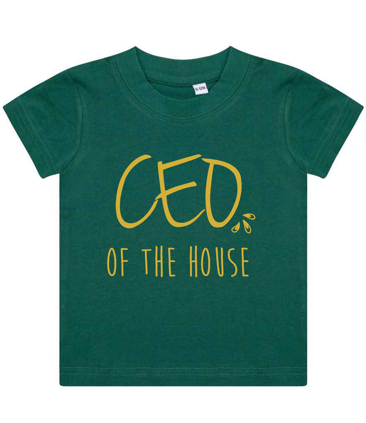 Ceo of the House – Baby T-Shirt in Bottle Green with Gold vinyl