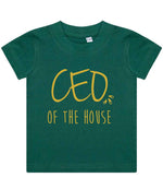 Ceo of the House – Baby T-Shirt in Bottle Green with Gold vinyl
