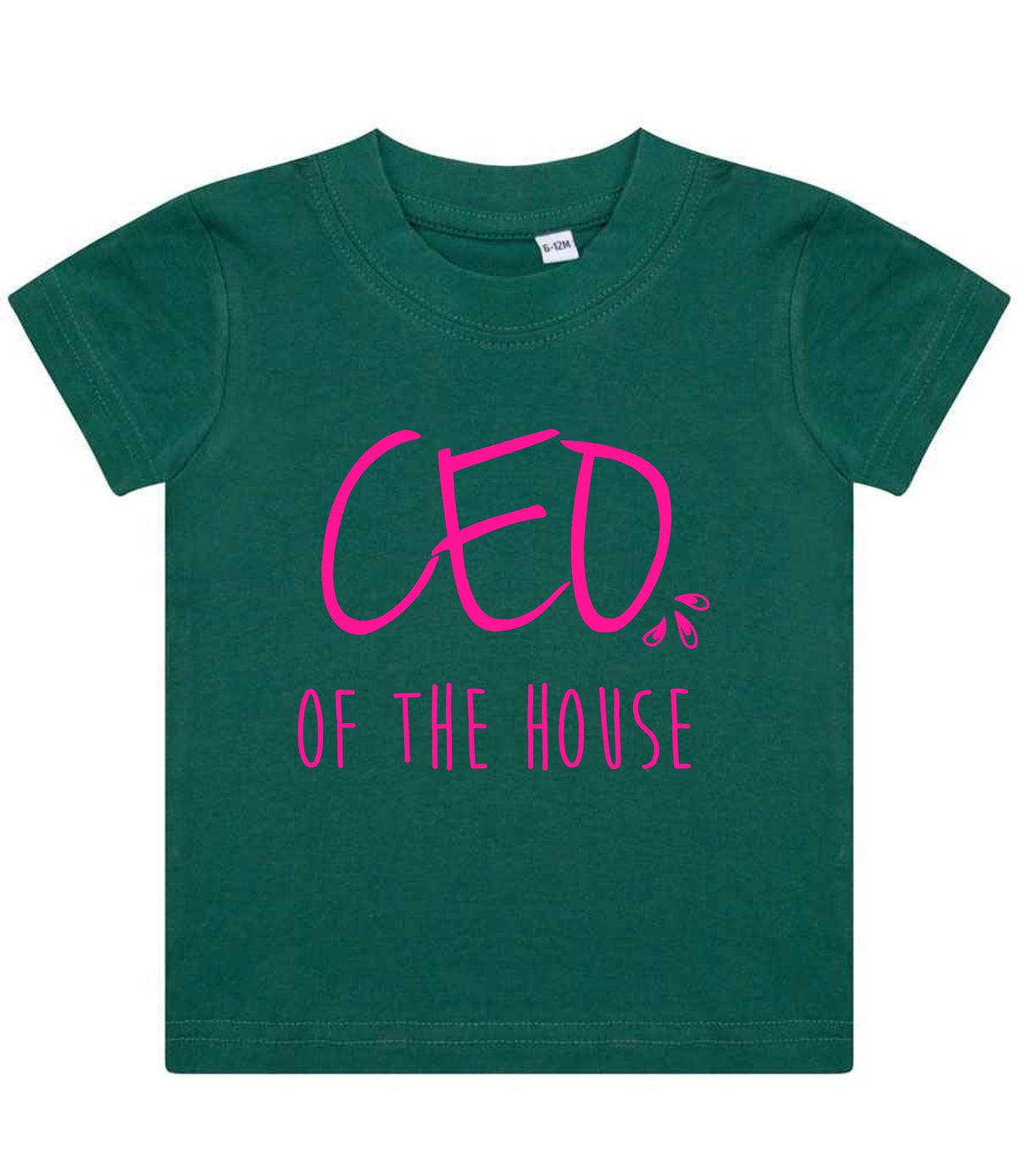 Ceo of the House – Baby T-Shirt in Bottle Green with Hot Pink vinyl
