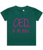 Ceo of the House – Baby T-Shirt in Bottle Green with Hot Pink vinyl