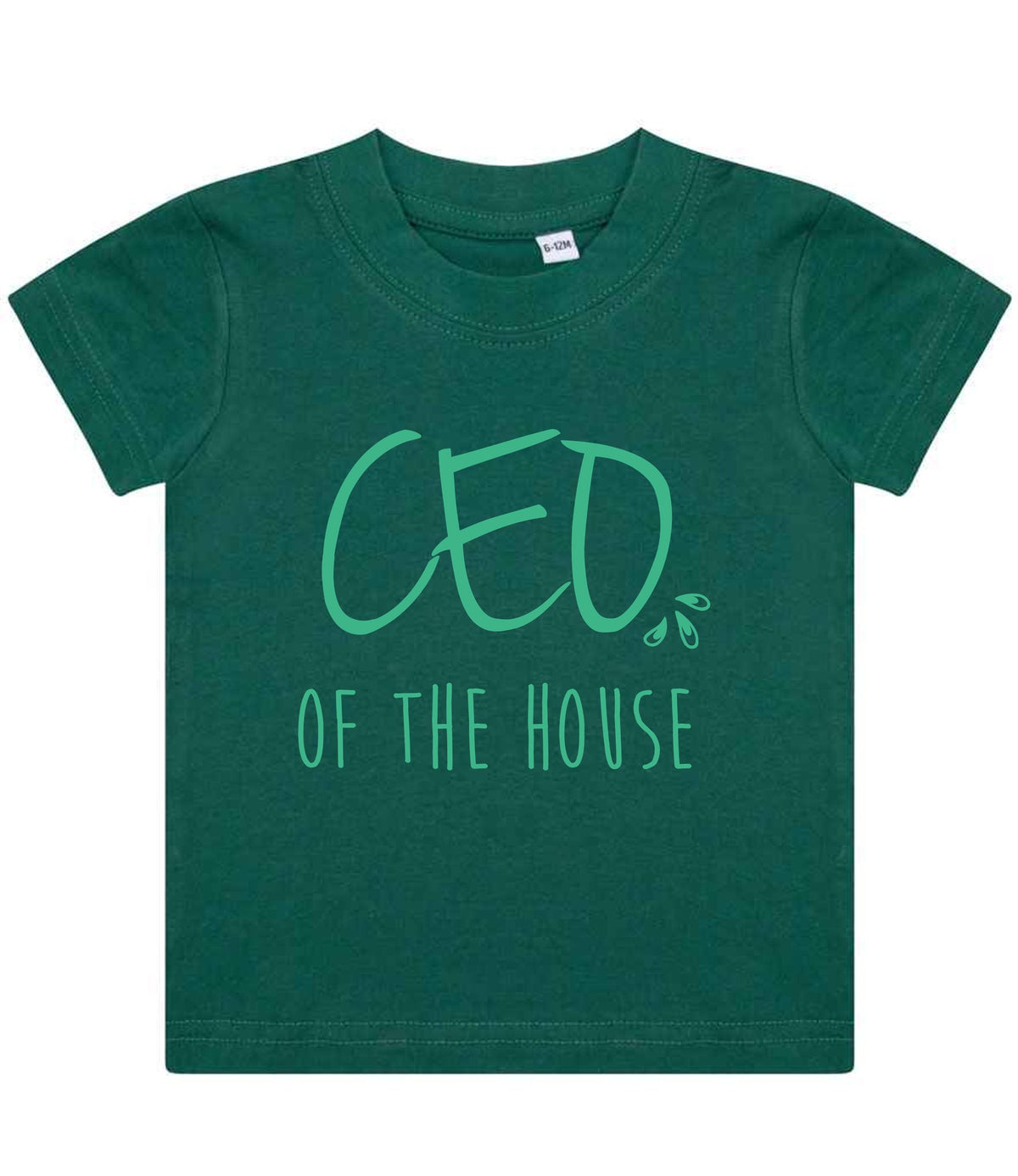 Ceo of the House – Baby T-Shirt in Bottle Green with Mint vinyl