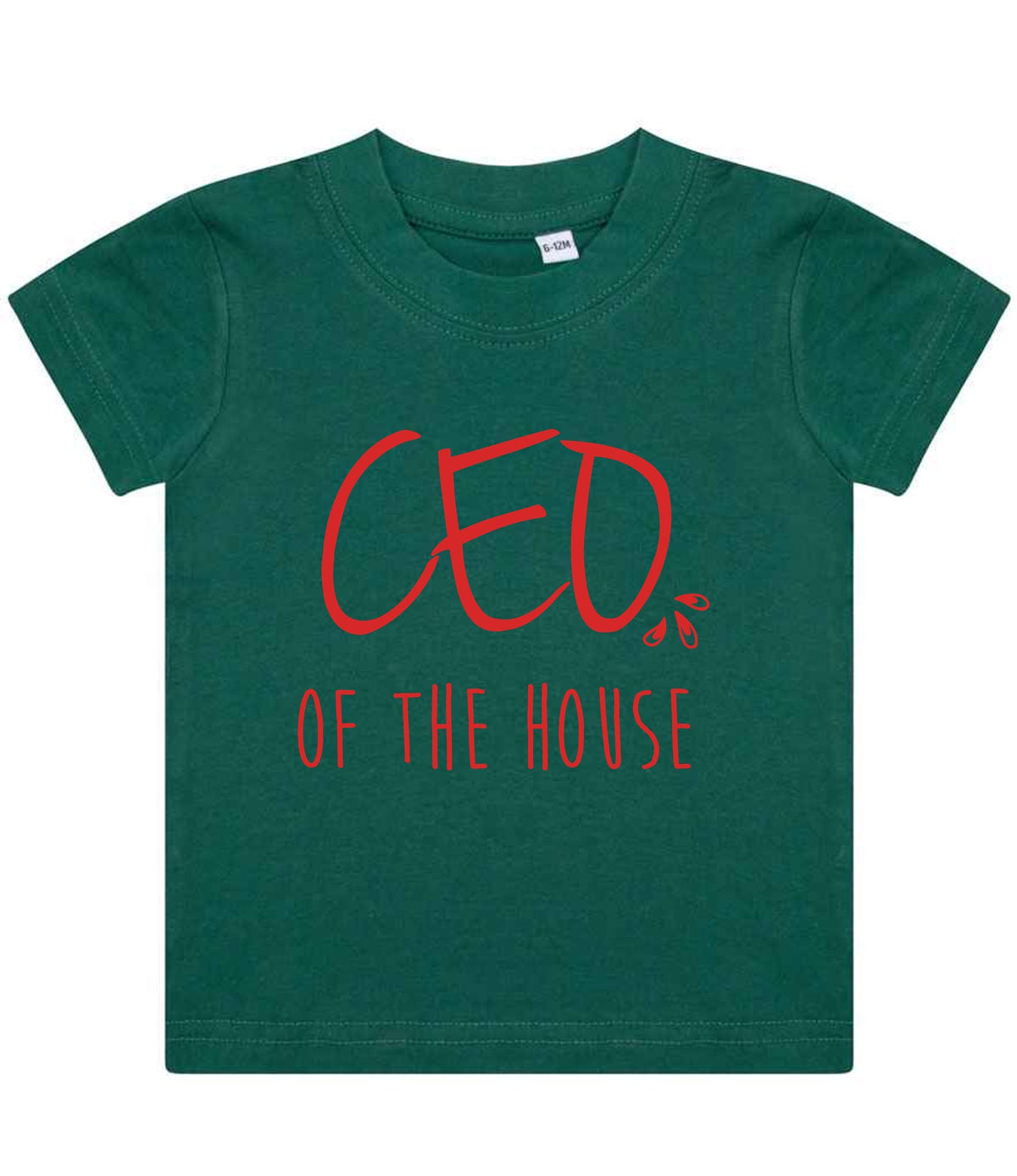 Ceo of the House – Baby T-Shirt in Bottle Green with Red vinyl