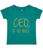 Ceo of the House – Baby T-Shirt in Jade with Gold vinyl