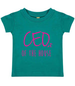 Ceo of the House – Baby T-Shirt in Jade with Hot Pink vinyl