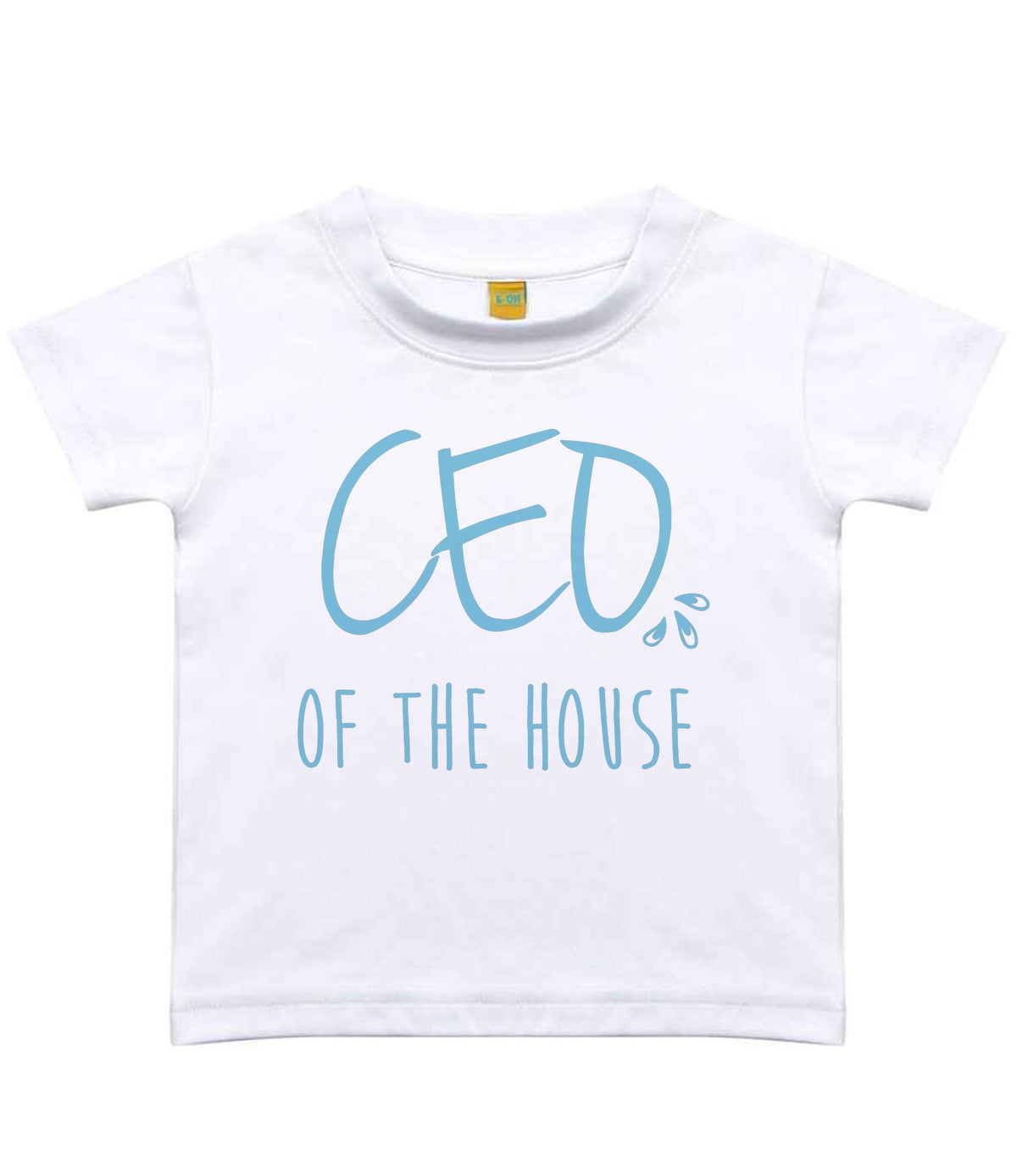 Ceo of the House – Baby T-Shirt in Sublimation White with Baby Blue vinyl