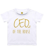 Ceo of the House – Baby T-Shirt in Sublimation White with Gold vinyl