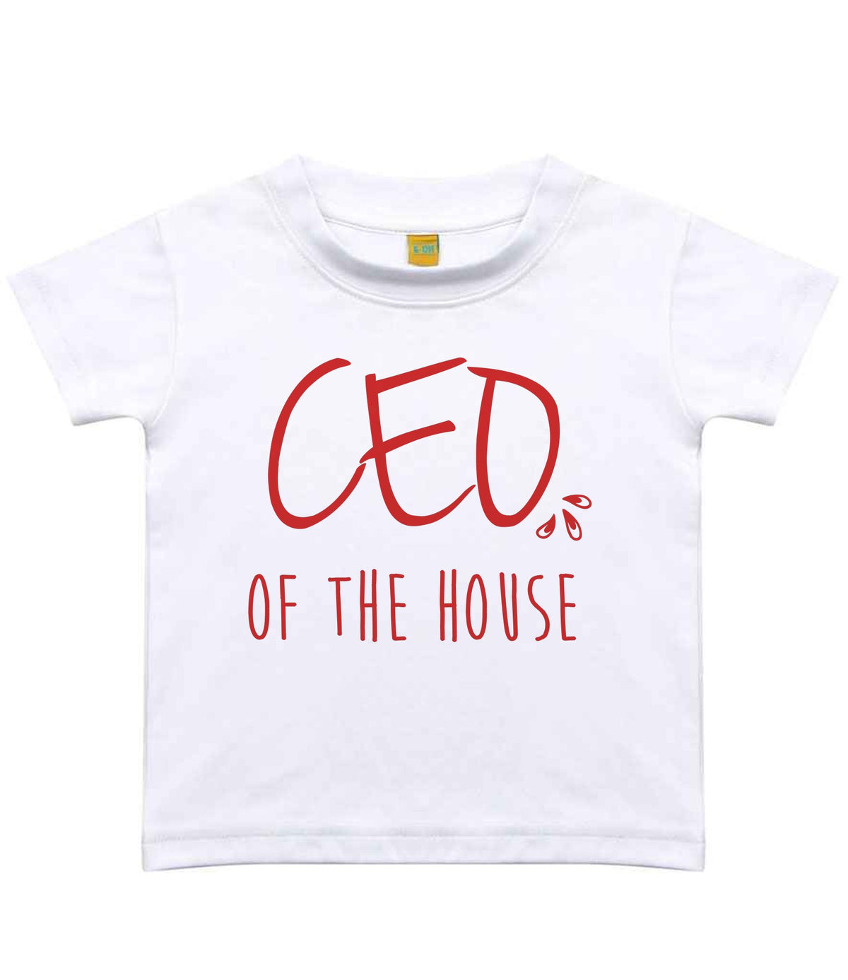 Ceo of the House – Baby T-Shirt in Sublimation White with Red vinyl