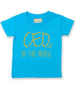 Ceo of the House – Baby T-Shirt in Turquoise Blue with Gold vinyl