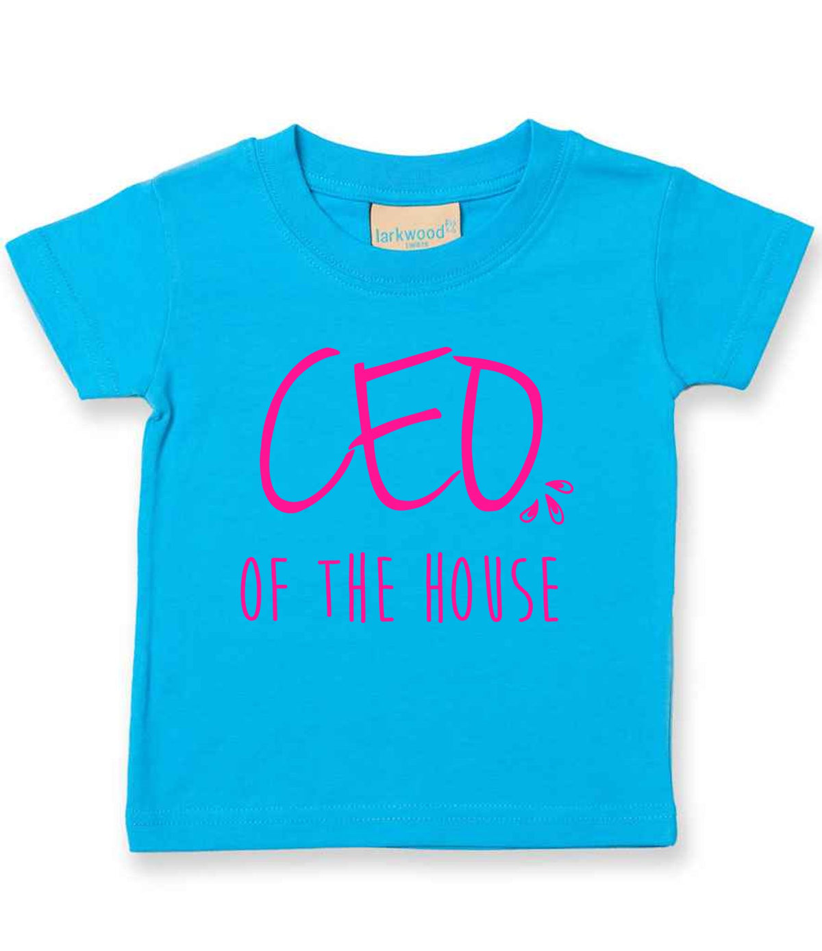 Ceo of the House – Baby T-Shirt in Turquoise Blue with Hot Pink vinyl