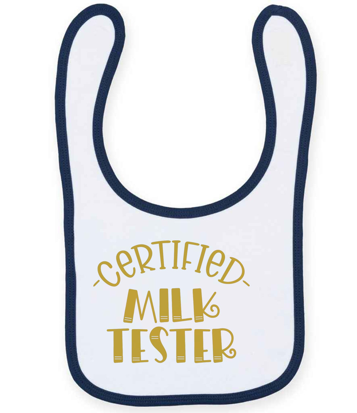 Certified Milk Tester – Larkwood Baby/Toddler Bib in White/Navy with Gold vinyl