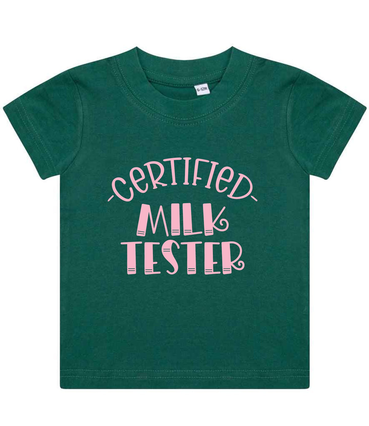 Certified Milk Tester – Baby T-Shirt in Bottle Green with Baby Pink vinyl