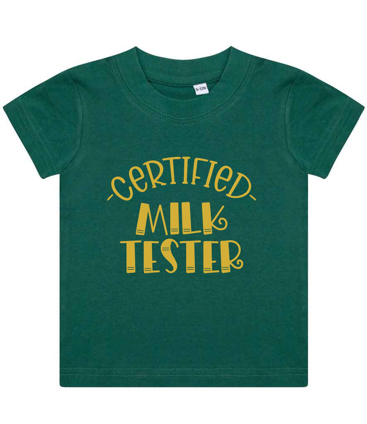 Certified Milk Tester – Baby T-Shirt in Bottle Green with Gold vinyl
